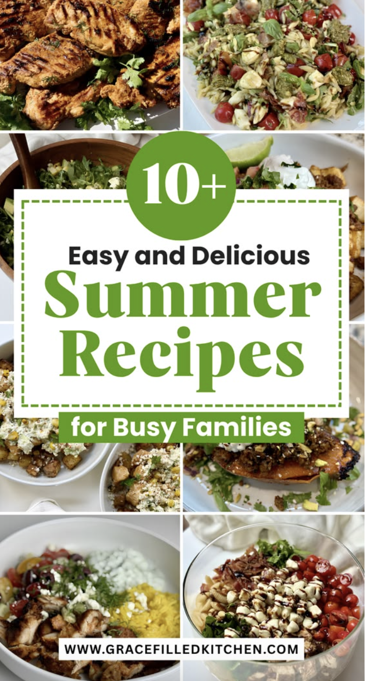 10+ Easy and Delicious Summer Recipes for Busy Families